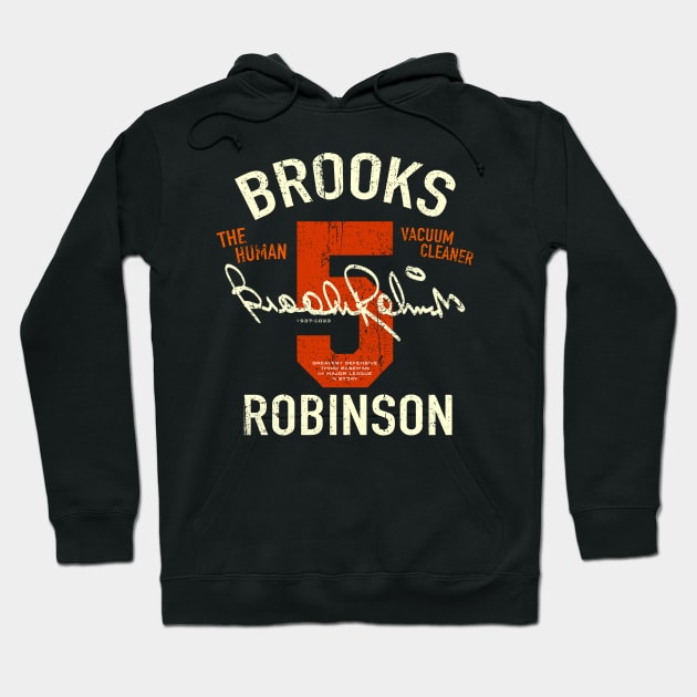 Brooks Robinson The Human Vacuum cleaner no.5 Hoodie by kyoiwatcher223